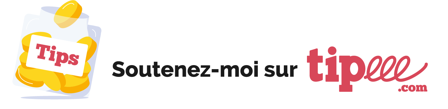 Soutenez-moi sur Tipeee